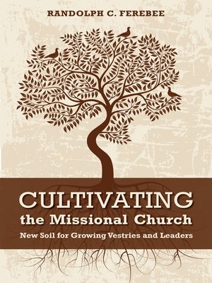 cover image of Cultivating the Missional Church